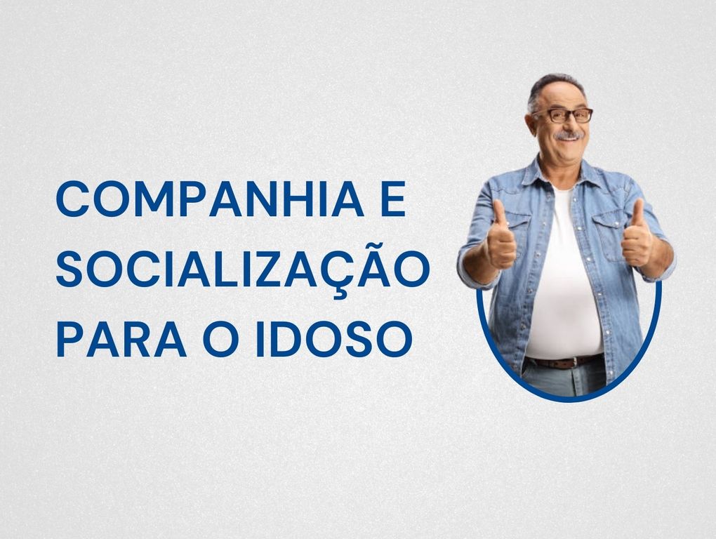 Companhia e Socialização para os Idosos