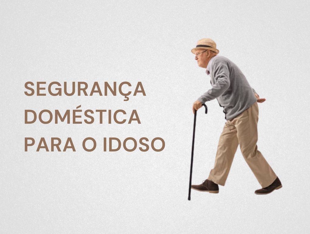 Segurança Doméstica para os Idosos